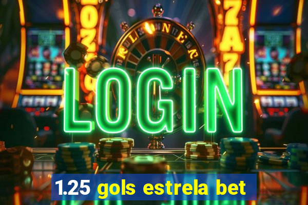 1.25 gols estrela bet